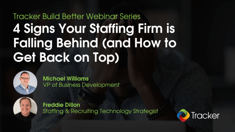 4 Signs Your Staffing Firm is Falling Behind