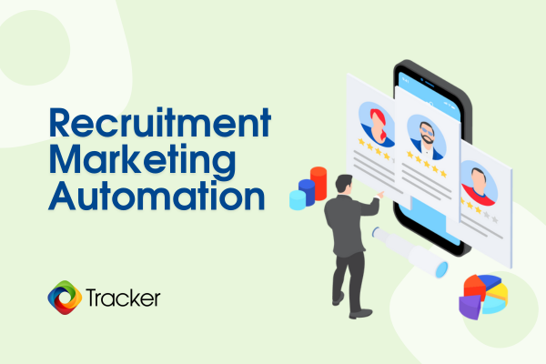 Recruitment Marketing Automation by Tracker, with an illustration of candidate profile cards on a phone