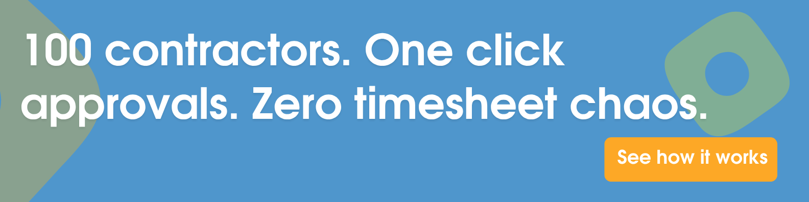 100 contractors. One click approvals. Zero timesheet chaos.